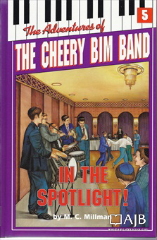 The Adventures of the Cheery Bim Band Vol. 5: In the Spotlight!